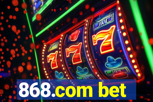 868.com bet